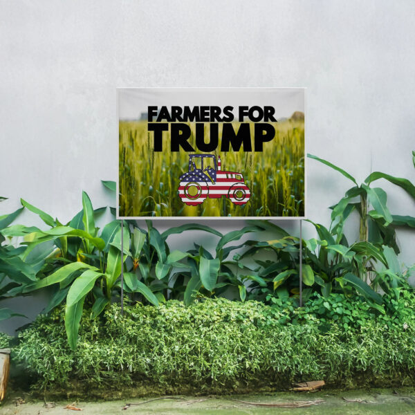 Farmers for Trump Yard Sign - Yard Signs 2024 Election