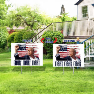 Fight Fight Fight Yard Signs With H Stack, Donald Trump 2024 Campaign, Election Yard Sign