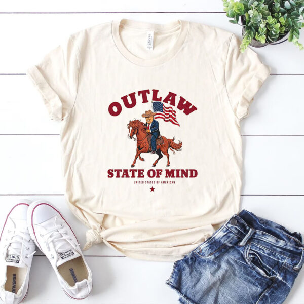 Funny Donald Trump Outlaw State Of Mind Tshirts, Western Donald Trump Cowboy 2024 Shirt