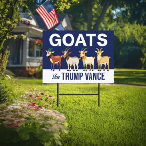 Goats For Trump Vance Yard Signs, Trump Vance Yard Sign, President Election 2024