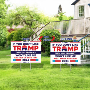 If you Don't Like, Trump Vance 2024 Yard Signs ,Donald Trump For President 2024