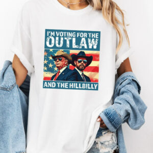 I’m Voting for the Outlaw Hillbilly - Trump T-Shirts 2024