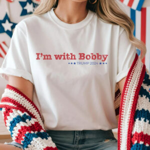 I'm with Bobby Shirt RFK Jr shirt Kennedy Trump t-shirt Trump 2024 MAGA MAHA Robert F Kennedy Jr tee