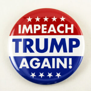 Impeach Trump Again 2024 Pin Button