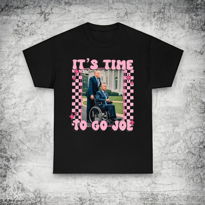 It's Time To Go Joe shirts, President Trump Shirt, Trump Whitehouse Shirt