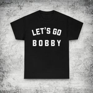 Let's Go Bobby - Kennedy24 Tee Shirt