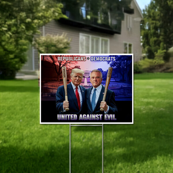 MAGA MAHA United Against Evil Yard Signs