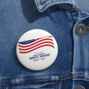 Make America Great Again! Trump 2024 Pin Buttons