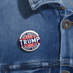 Make America Great Again Trump 2024 Pin - Patriotic Campaign Button Pins