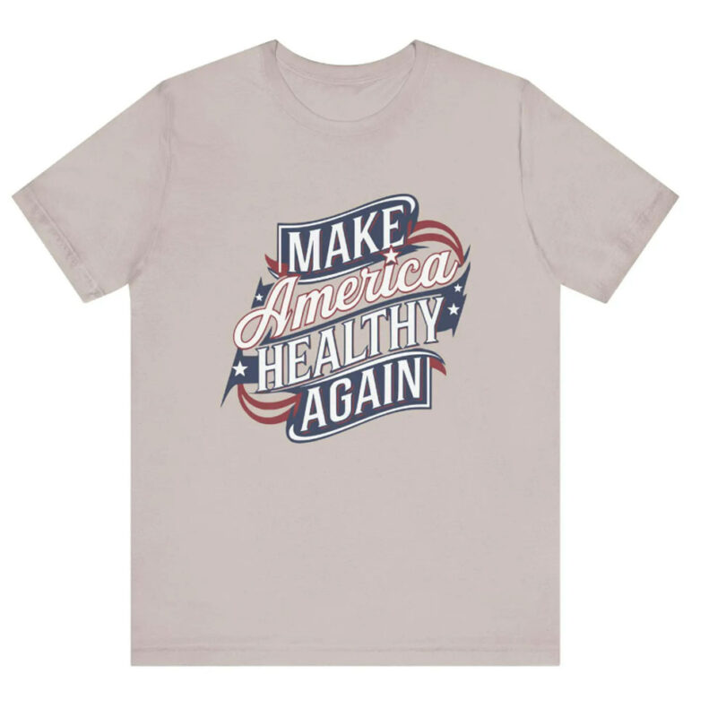 Make America Healthy Again, Robert F Kennedy, Donald Trump, MAHA Shirt