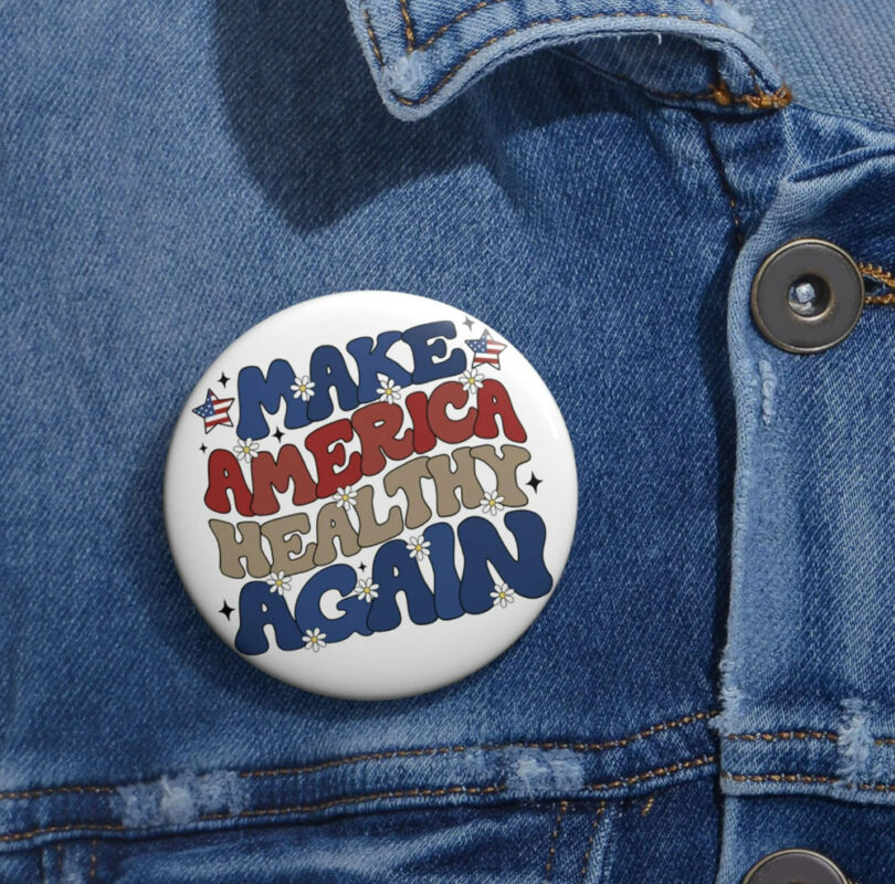 Make America Healthy Again Trump Kennedy 2024 Pin