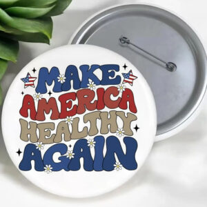 Make America Healthy Again Trump Kennedy 2024 Pin Button