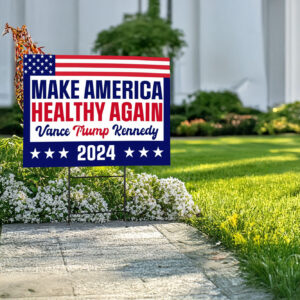 Make America Healthy Again Yard Sign, Republican Garden Sign, Election 2024, Trump 2024 Yard Sign