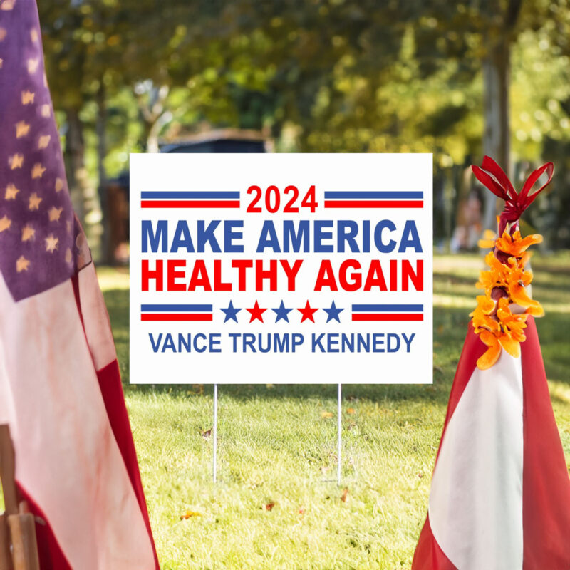 Make America Healthy Again Yard Sign, Vance Trump Kennedy Sign, Republican Garden Sign, Election 2024