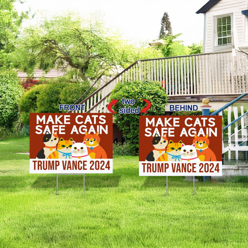 Make Cats Safe Again Yard Signs, Trump Vance Yard Sign, President Election 2024