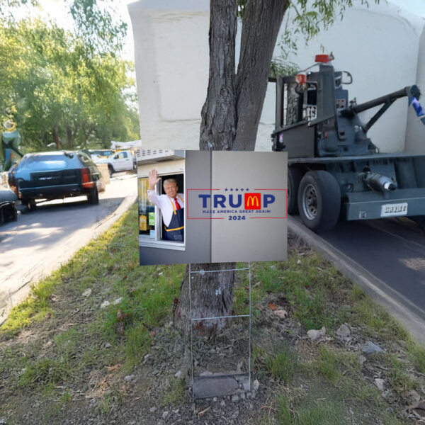 McDonald’s Trump Make America Great Again Yard Sign1