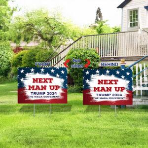 Next Man Up - Trump 2024 yard signs, MAGA, Trump 2024 Signs