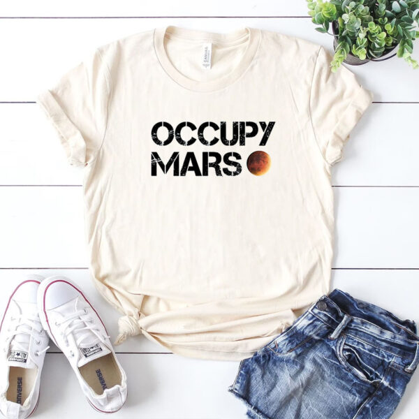 Occupy Mars Astronomy Space Explorer Rocket Science Shirt, OCCUPY MARS as worn by Elon Musk funny Shirt 2024