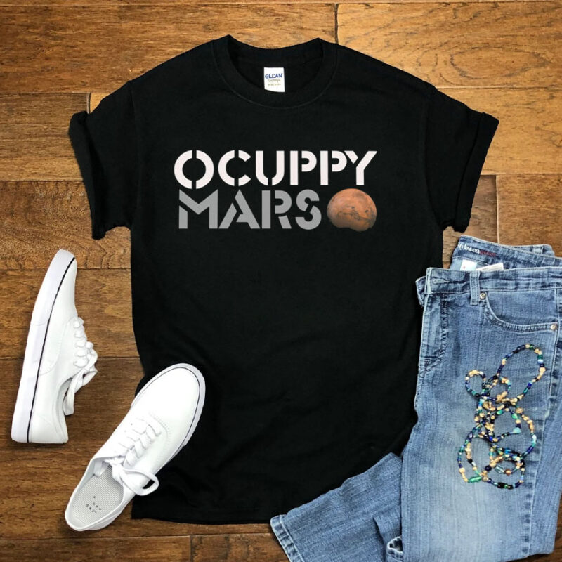 Occupy Mars Elon Musk Shirt, Universal Trip Shirt, Space Gift Shirt, Mission To Mars Gifts, Unisex Fit