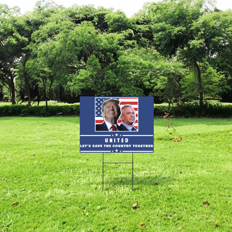 Pro Donald Trump Yard Sign, United Political Sign, RFK Jr Yard Sign, Election Signs