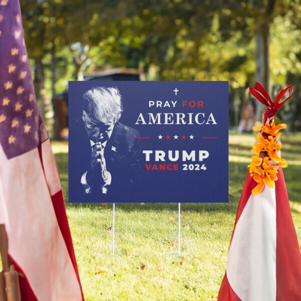 Pro Trump Yard Sign 2024, Pray for America President Trump Vance, Pastor Gift, USA election