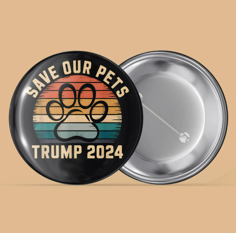 Save Our Pets Pin Button, Vote For Trump 2024