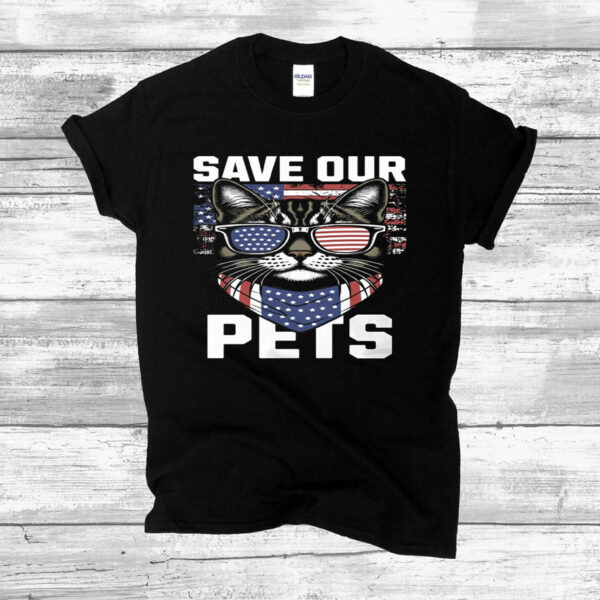 Save Our Pets T-Shirt Unisex - Trump Shirt - Shirt for Donald Trump Supporter