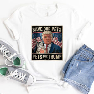 Save Our Pets Trump T-Shirt, Trump Shirt, Shirt for Donald Trump Supporters, Presidential Debate Tees