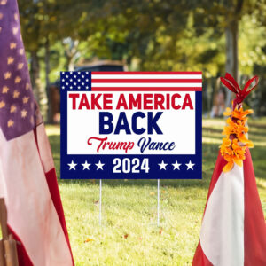 Take America Back Yard Sign, Trump Vance Yard Sign, Republican Garden Sign, President Election 2024, Political Lawn Sign