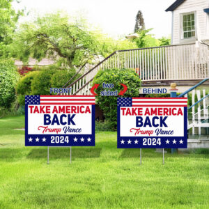 Take America Back Yard Sign - Yard Sign 2024