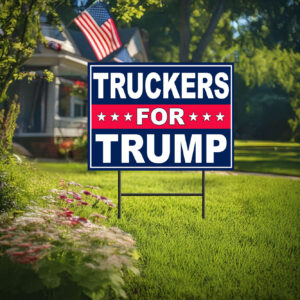 Truckers For Trump Yard Sign, Trump 2024 Yard Sign, Trump For President 2024 Flag