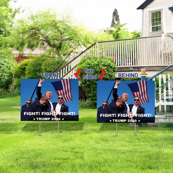 Trump 2024 Fight Signs - Make America Great Again - Trump Yard Signs