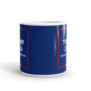 Trump 2024 Mug, Trump Coffee Cup, Save America Again.