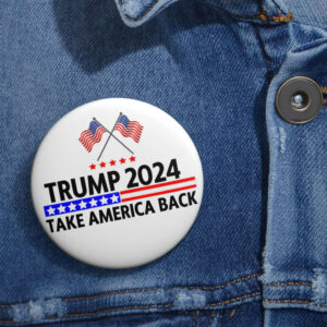 Trump 2024 Take America Back Pin Buttons