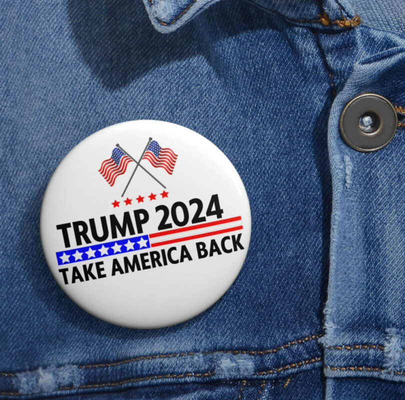 Trump 2024 Take America Back Pin Buttons