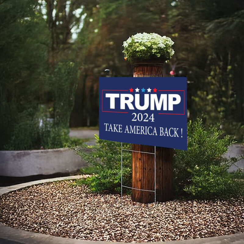 Trump 2024 Take America Back Yard Signs - Donald Trump 2024 Yard Signs - Make America Great Again