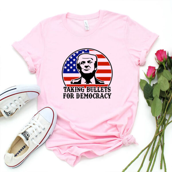 Trump 2024 Taking Bullets For Democracy Comfort Colors T-Shirts