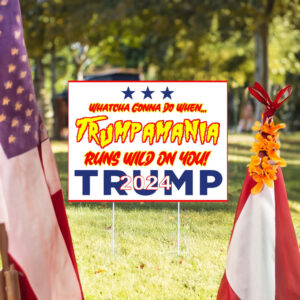 Trump 2024 - Trumpamania - Yard Signs 2024