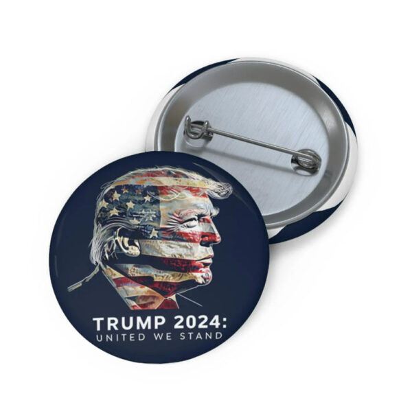 Trump 2024 United We Stand Pin Button