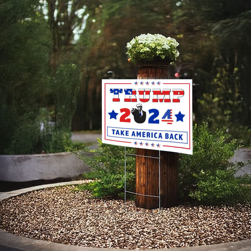 Trump 2024 Yard Sign, Take America Back, Trump Yard Sign, Republican Signs, Donald Trump Sign, Political Yard Signs