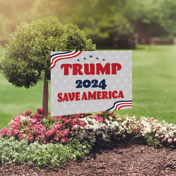 Trump 2024 Yard Signs, Save America, Political Lawn Sign, Trump 2024, Trump Yard Sign