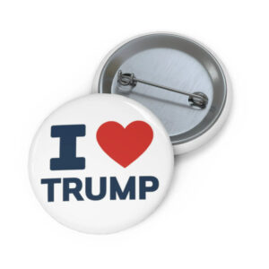 Trump Button I Love Trump Pin Political Republican