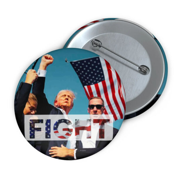 Trump FIGHT Pin Button