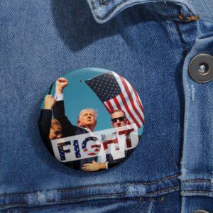 Trump FIGHT Pin Buttons