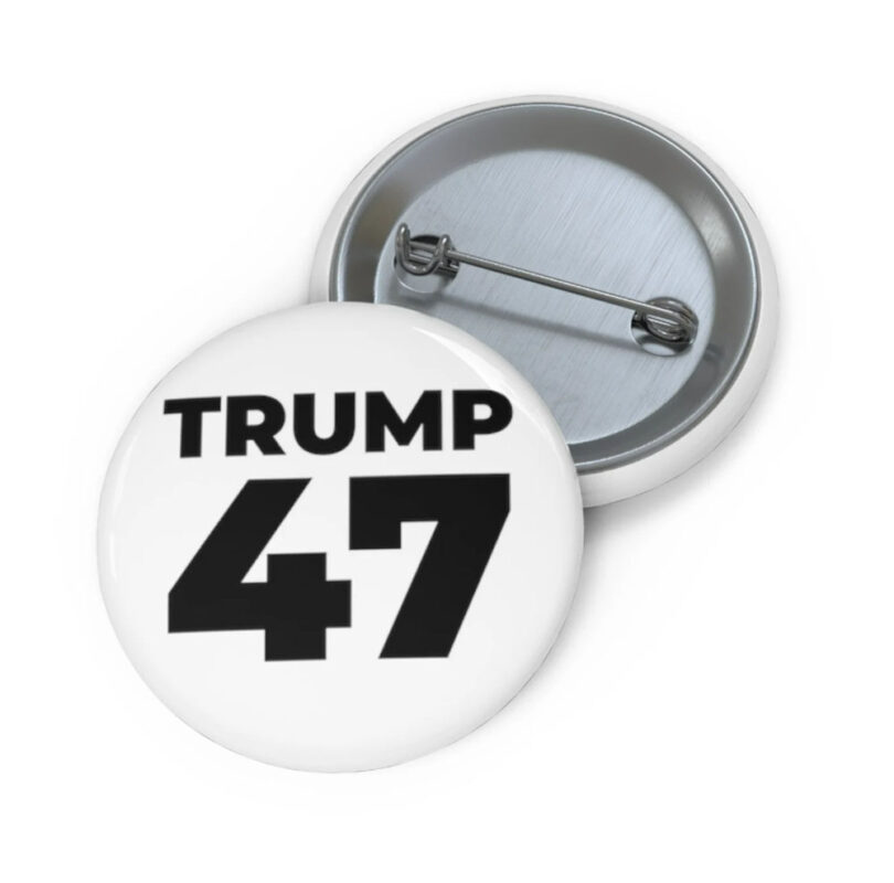 Trump Force 47 - Trump Supporter Pin Button