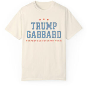 Trump Gabbard Shirt Respect Our Veterans Again, Trump Kennedy 2024, MAGA Shirts