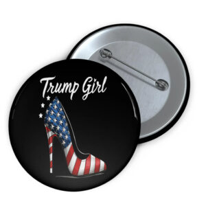 Trump Girl High Heel Stilettos American Flag Pin Button