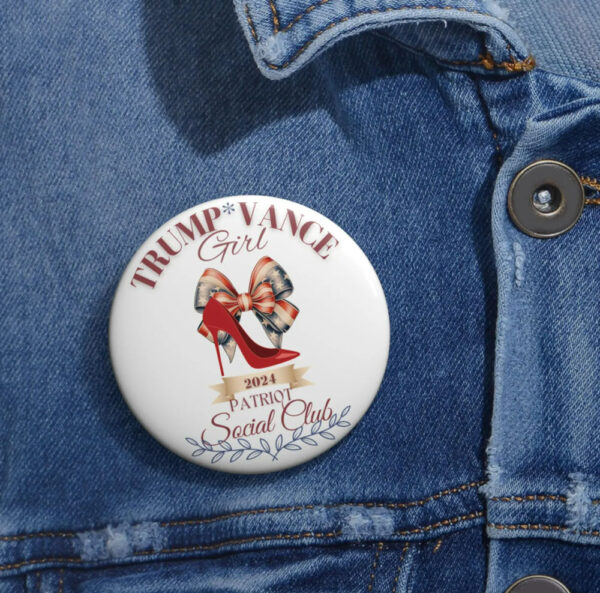 Trump Girl High Heel, Trump Vance 2024 Pin Buttons