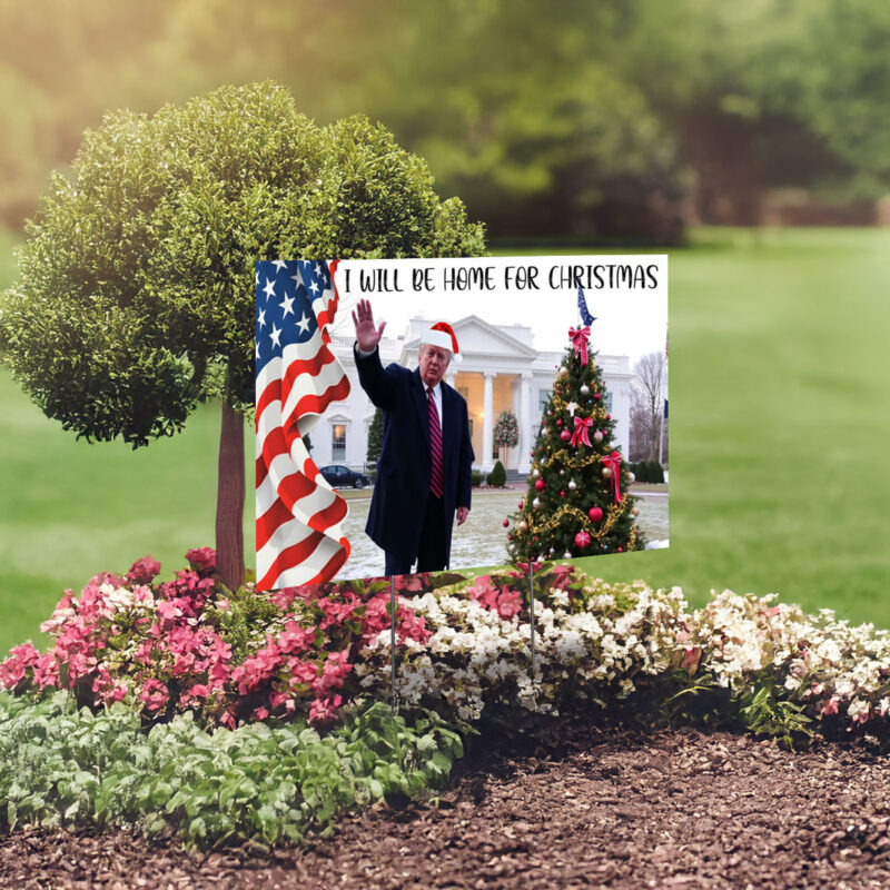 Trump I'll Be Home for Christmas Yard Sign 2024