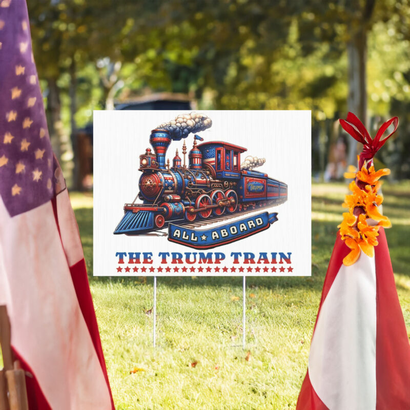 Trump-Inspired Yard Sign -All Aboard the Trump Train